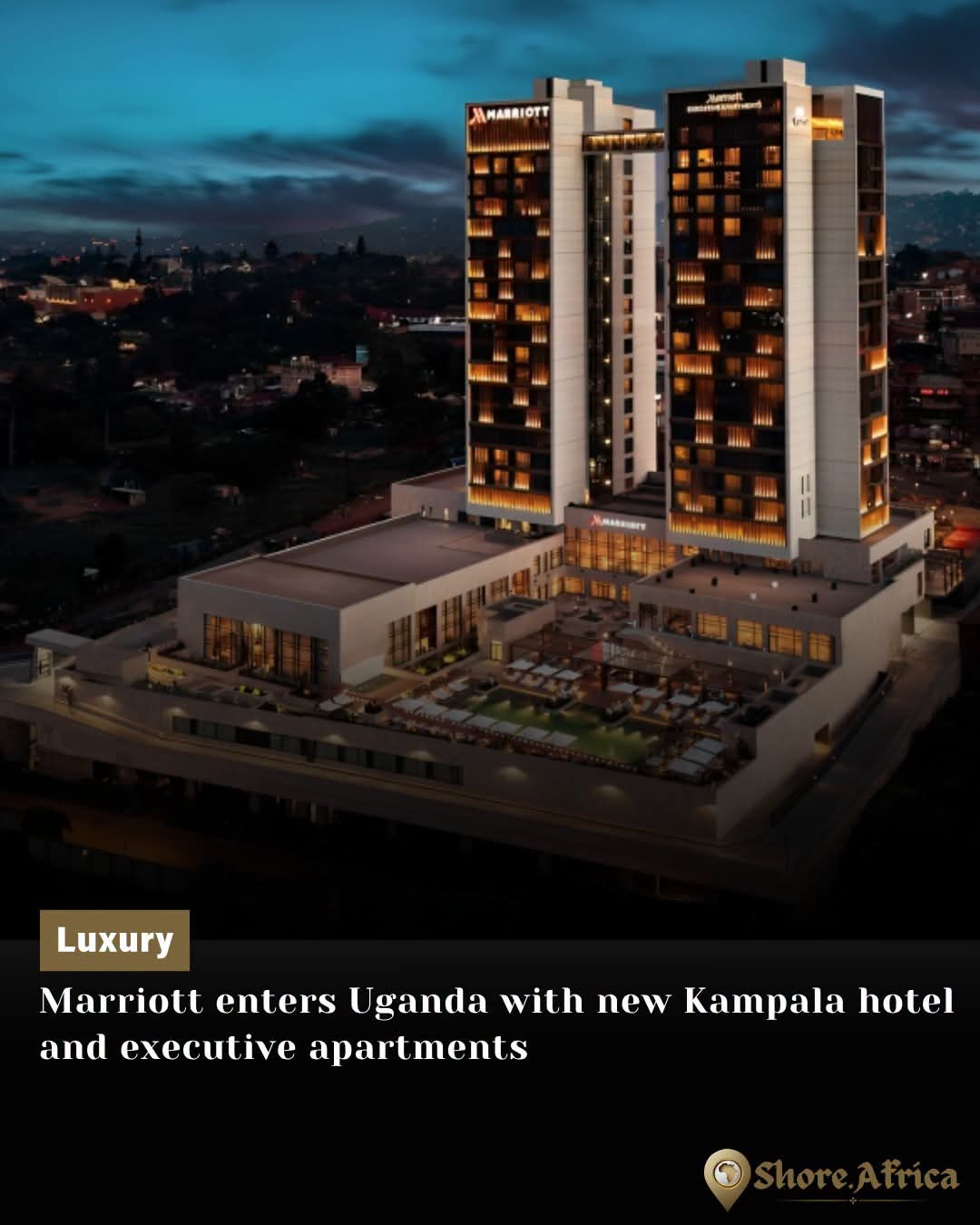 Marriott International has officially entered Ugandaâ€™s hospitality market.