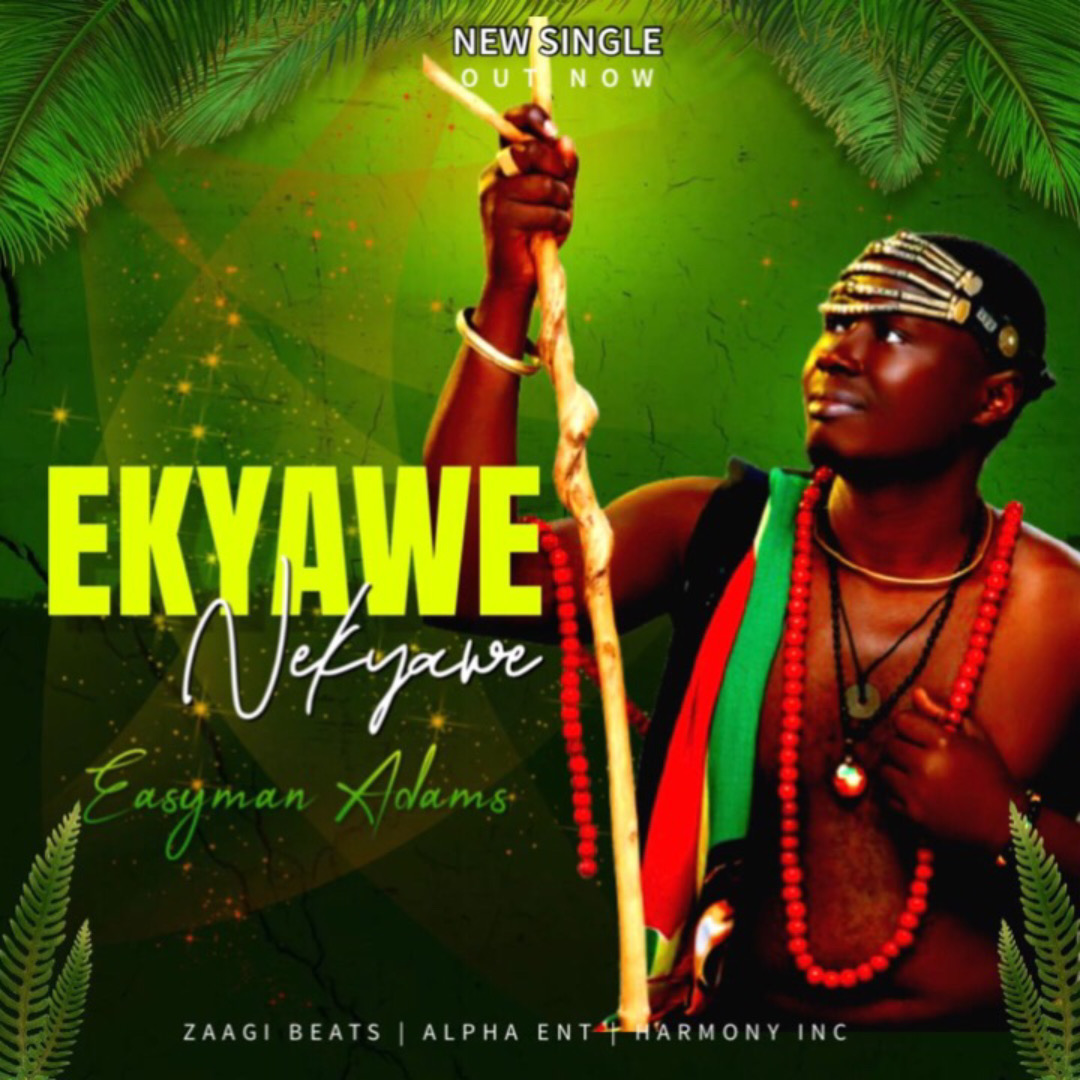 Music Review: EASYMAN ADAMS DROPS CULTURAL ANTHEM  "EKYAWE NEKYAWE" â€“ A SONG OF IDENTITY, LOVE AND HERITAGE.